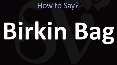 how to pronounce birkin bag